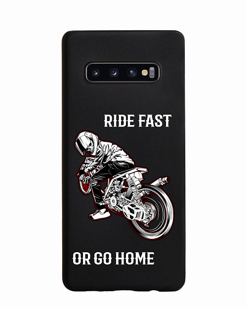 Силиконовый чехол для Samsung Galaxy S10 Plus Ride fast or go home