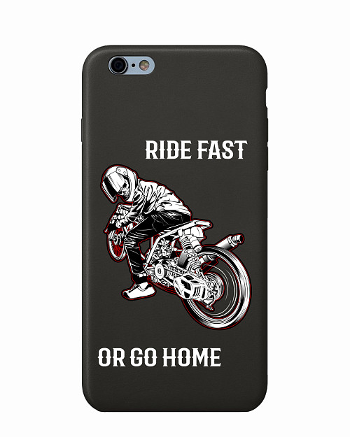 Силиконовый чехол для Apple iPhone 6S Ride fast or go home