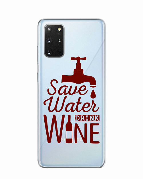 Силиконовый чехол для Samsung Galaxy S20 Plus Береги воду, пей вино