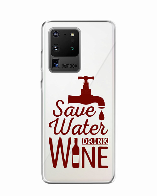 Силиконовый чехол для Samsung Galaxy S20 Ultra Береги воду, пей вино