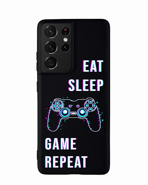Силиконовый чехол для Samsung Galaxy S21 Ultra "Eat Sleep Game repeat"
