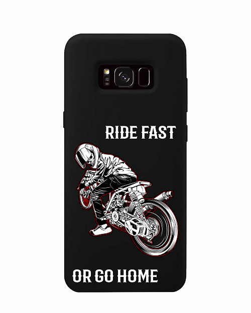 Силиконовый чехол для Samsung Galaxy S8 Ride fast or go home