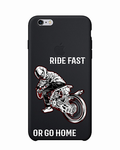 Силиконовый чехол для Apple iPhone 6S Plus Ride fast or go home