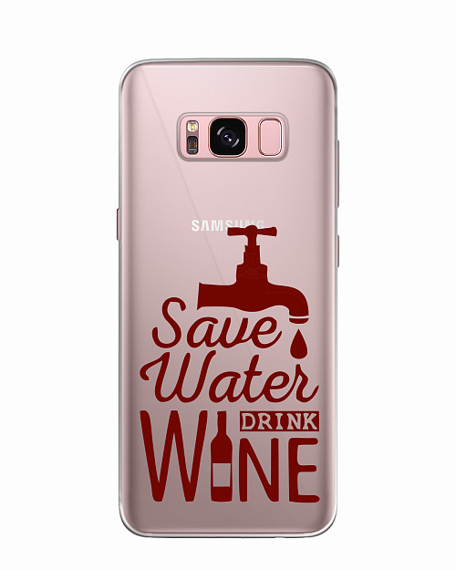 Силиконовый чехол для Samsung Galaxy S8 Береги воду, пей вино