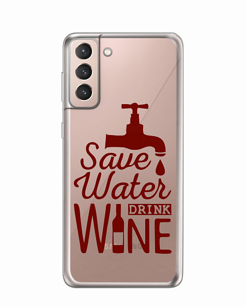 Силиконовый чехол для Samsung Galaxy S21+ (5G) "Береги воду, пей вино"