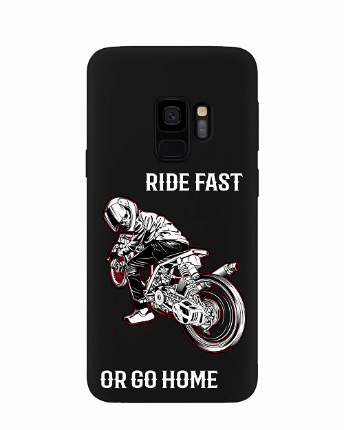 Силиконовый чехол для Samsung Galaxy S9 Ride fast or go home