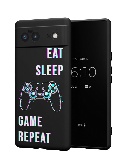 Силиконовый чехол для Google Pixel 6 "Eat Sleep Game repeat"